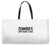 zombies just want a hug Weekender Totes