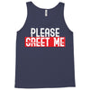 greet me Tank Top