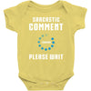 sarcastic comment loading Baby Bodysuit