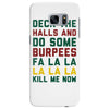 deck the halls and do some burpees Samsung Galaxy S7 Edge