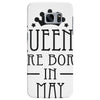 queens are born in may (2) Samsung Galaxy S7 Edge