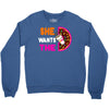 She Wants The D - Dunkin Donuts Crewneck Sweatshirt