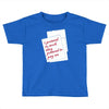 i pretend to work they pretend to pay me Toddler T-shirt