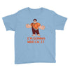 i'm gonna wreck it ralph Youth Tee
