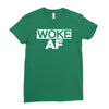 woke af Ladies Fitted T-Shirt