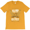 All Men Are Created Equal But Only The Best Are Born In November T-Shirt