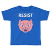 resist Toddler T-shirt