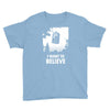 i want to believe Youth Tee