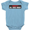 I HAVE MONEY Baby Bodysuit