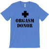 orgasm donor t shirt funny t shirt cool tshirt shirt geek tee shirt 80 T-Shirt