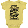 Cancer Hated By Many Wanted By Plenty Baby Onesie