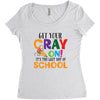Get Your Cray On It's Last Day Of School Women's Triblend Scoop T-shirt