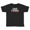 save ferris Toddler T-shirt