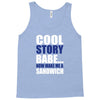 cool story babe, now make me a sandwich Tank Top