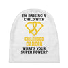 I'm Raising A Child With Childhood Cancer What's Your Super Power Baby Beanies