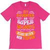My Daughter Is Super Awesome Her Stepdad T-Shirt