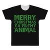 merry christmas ya filthy animal All Over Men's T-shirt