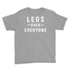 Leos Over Everyone Youth Tee