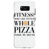 fitness  more like fitness whole pizza inside my mouth Samsung Galaxy S8