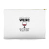 i could give up wine Accessory Pouches
