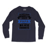 I've Been Called A Lot Of Names But Papa Is My Favorite Long Sleeve Shirts