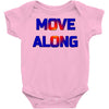 move along got nothing for you Baby Onesie