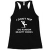 i don't trip Racerback Tank