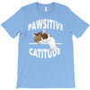 pawsitive catitude T-Shirt