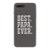 best papa ever iPhone 7 Plus Case