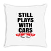 Still Plays With Cars Carpe Viam Throw Pillow