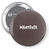 whatever Pin-back button