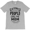 My Favorite People Call Me Mom T-Shirt