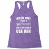 back off i have a crazy mommy and i'm not afraid to user her. Racerback Tank