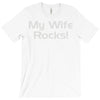 my wife rocks T-Shirt