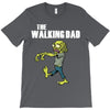 The Walking Dad T-Shirt