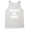respect the beard Tank Top