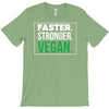 faster stronger vegan T-Shirt