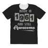 made in 1961 and still awesome All Over Women's T-shirt