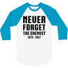 Never Forget The Chemist 3/4 Sleeve Shirt