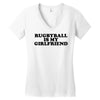 rugbyball is my girlfriend Women's V-Neck T-Shirt