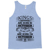 Real Kings Are Born On October 15 Tank Top