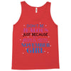 don't be jealous just because i'm a super cute november girl Tank Top