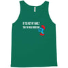 if you met my family you would understand Tank Top