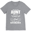 I'm Called Aunt Because I'm Way Too Cool To Be Called Grandma V-Neck Tee