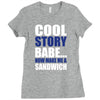 cool story babe, now make me a sandwich Ladies Fitted T-Shirt