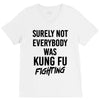 Surely Not Everybody Was Kung Fu Fighting V-Neck Tee