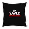 i'm saved but i cuss a little Throw Pillow