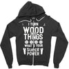 super power i turn wood funnz slogan mz power Zipper Hoodie