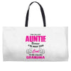 I&rsquo;m Called Auntie Because I&rsquo;m Way Too Cool To Be Called Grandma Weekender Totes