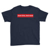 More Love Love More Youth Tee